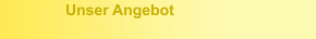 Unser Angebot